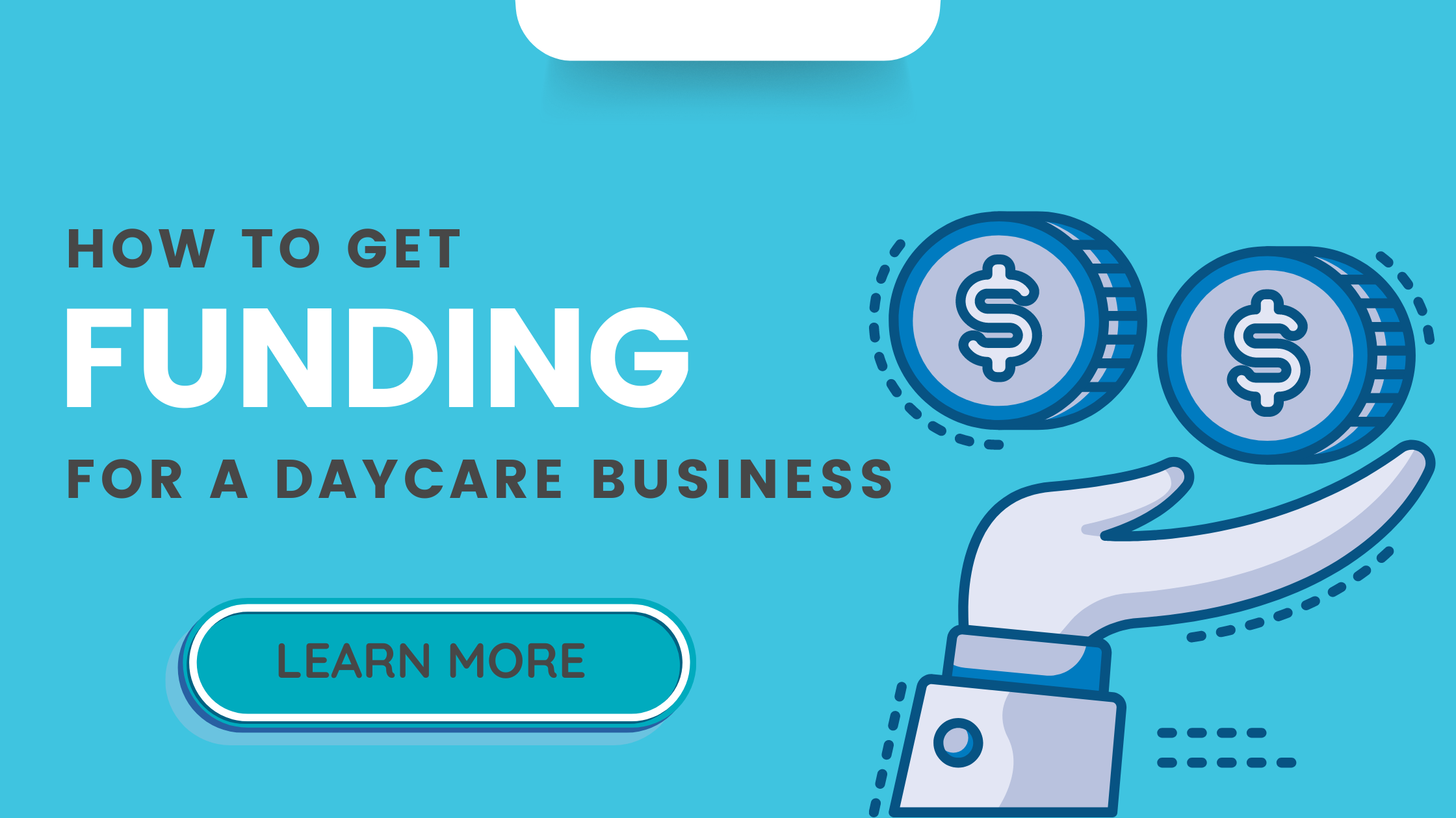How to Get Funding for a Daycare Business Child Care Biz Help